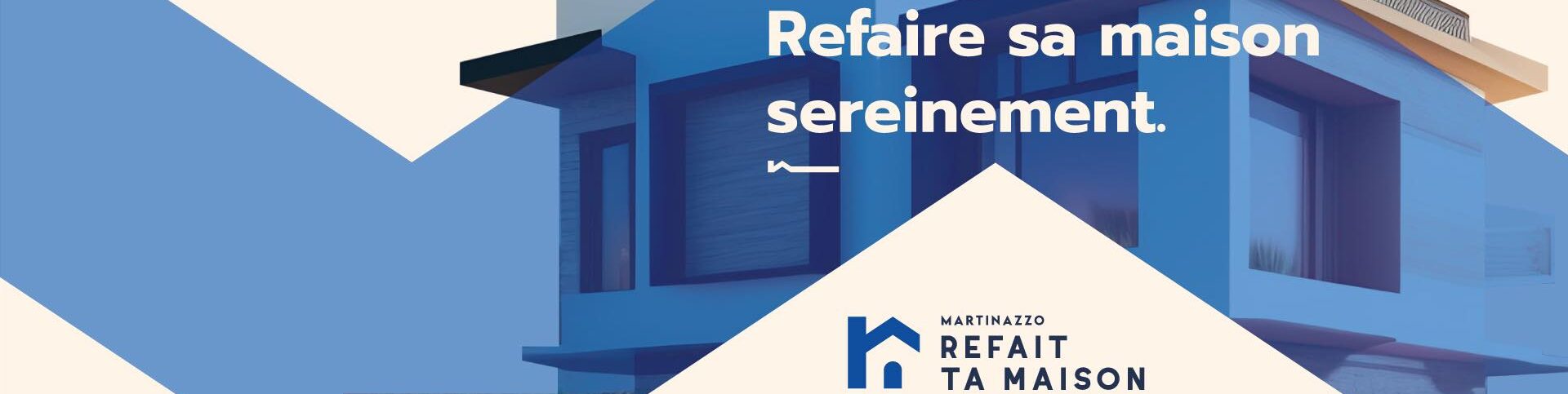 Refait ta Maison - Martinazzo